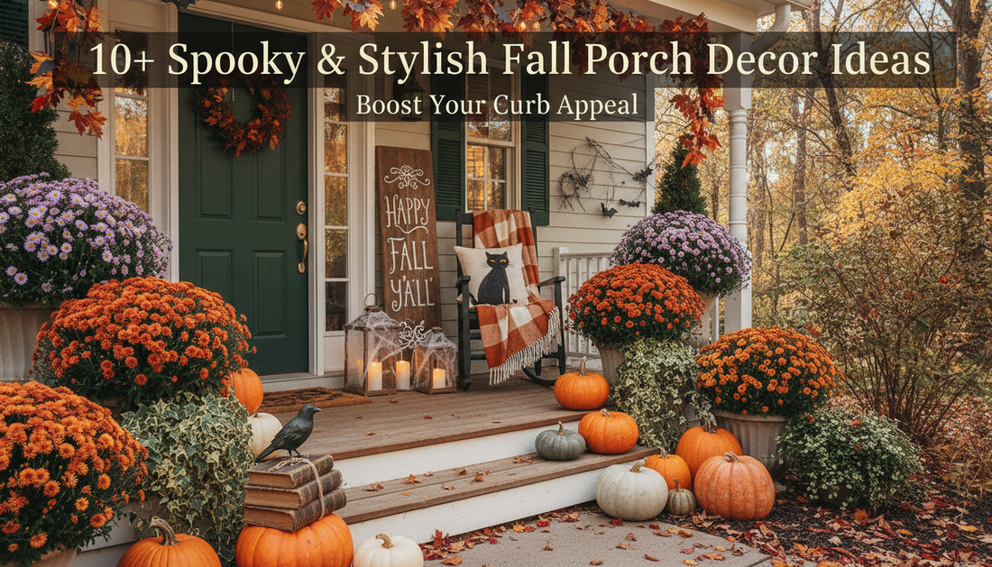 10+ Spooky & Stylish Fall Porch Decor Ideas to Boost Your Curb Appeal