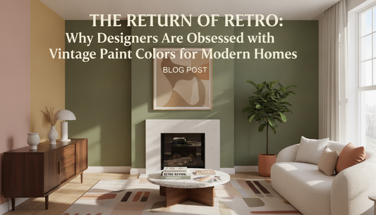 The Return of Retro: Why Designers Are Obsessed with Vintage Paint Colors for Modern Homes
