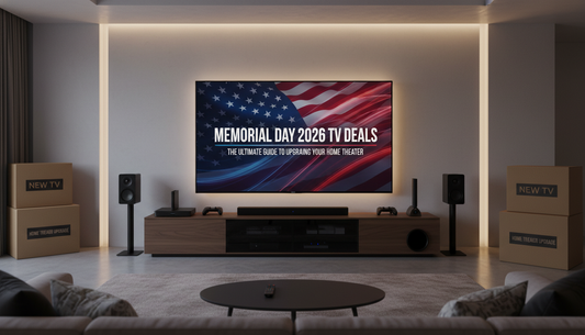 Memorial Day 2026 TV Deals: The Ultimate Guide to Upgrading Your Home Theater
