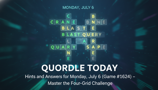 Quordle Today: Hints and Answers for Monday, July 6 (Game #1624) – Master the Four-Grid Challenge