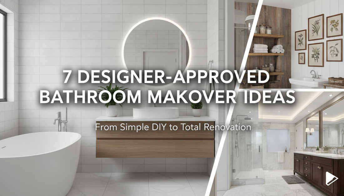 7 Designer-Approved Bathroom Makeover Ideas: From Simple DIY to Total Renovation
