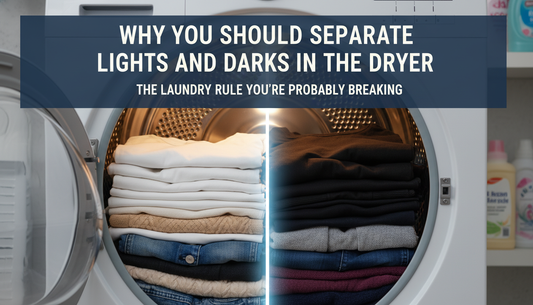 Why You Should Separate Lights and Darks in the Dryer: The Laundry Rule You’re Probably Breaking