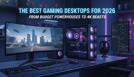 The Best Gaming Desktops for 2026: From Budget Powerhouses to 4K Beasts