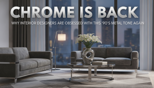 Chrome is Back: Why Interior Designers are Obsessed with This '90s Metal Tone Again