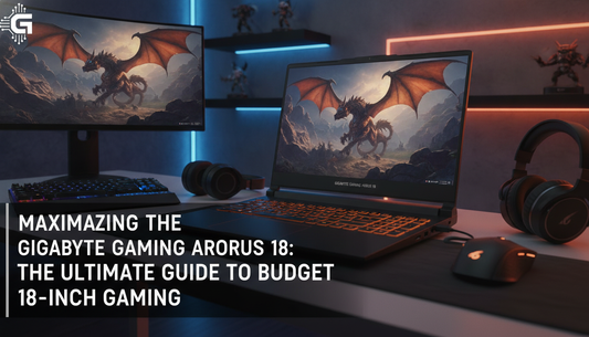 Maximizing the Gigabyte Gaming A18: The Ultimate Guide to Budget 18-Inch Gaming