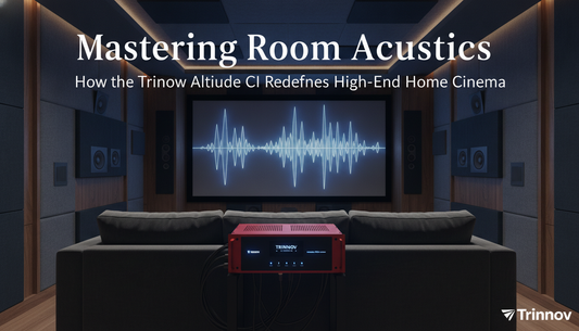 Mastering Room Acoustics: How the Trinnov Altitude CI Redefines High-End Home Cinema