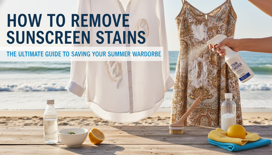 How to Remove Sunscreen Stains: The Ultimate Guide to Saving Your Summer Wardrobe