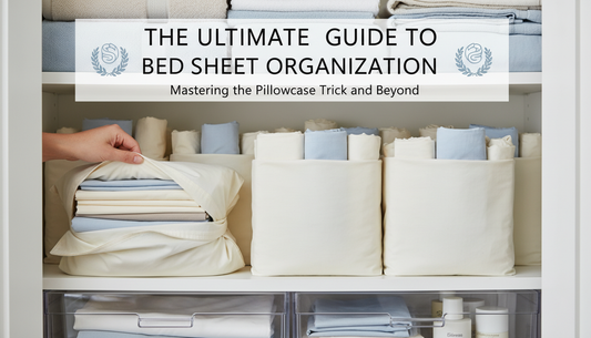 The Ultimate Guide to Bed Sheet Organization: Mastering the Pillowcase Trick and Beyond