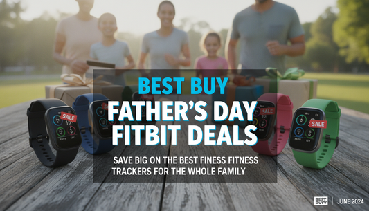 Best Buy Father’s Day Fitbit Deals: Save Big on the Best Fitness Trackers for the Whole Family