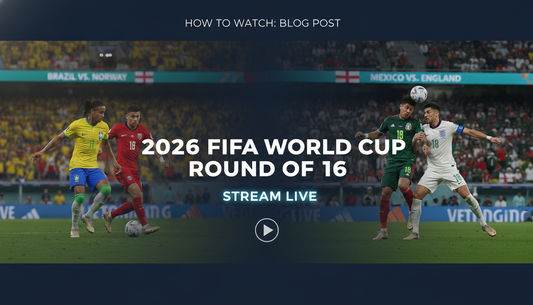 How to Watch the 2026 FIFA World Cup Round of 16: Stream Brazil vs. Norway and Mexico vs. England Live