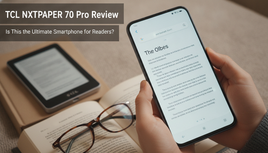 TCL NXTPAPER 70 Pro Review: Is This the Ultimate Smartphone for Readers?